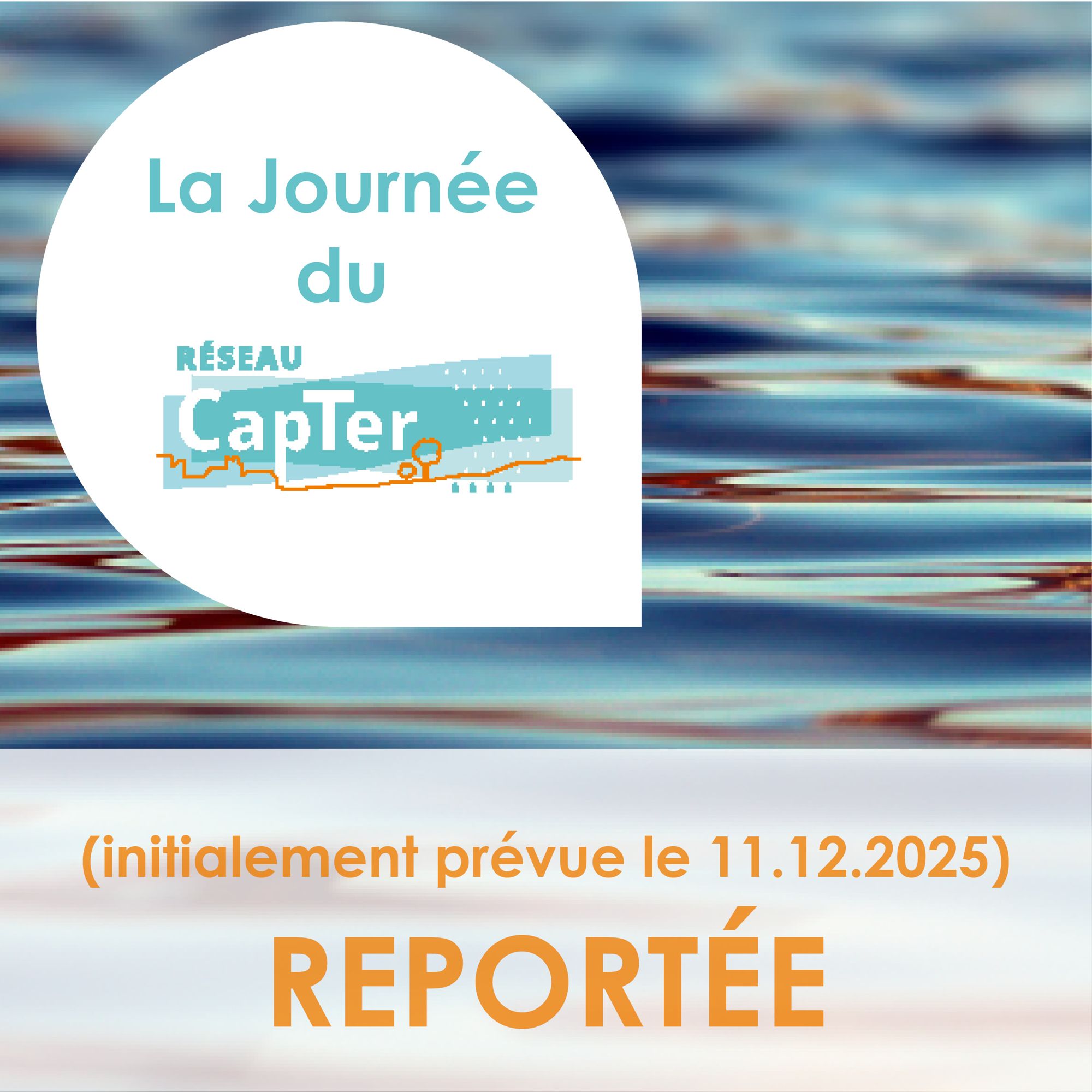 📣 Report la Journée régionale du réseau CapTer