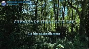 Chemins de terre et d'eau : la bio naturellement